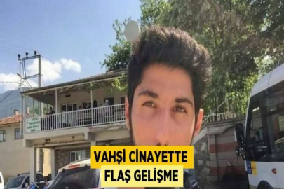 VAHŞİ CİNAYETTE FLAŞ GELİŞME