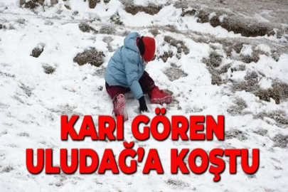 KARI GÖREN ULUDAĞ’A KOŞTU