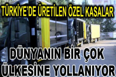 Türkiye’de üretilen özel kasalar dünyanın bir çok ülkesine yollanıyor