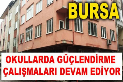 Okullarda güçlendirme çalışmaları devam ediyor