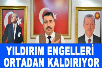 Yıldırım engelleri ortadan kaldırıyor