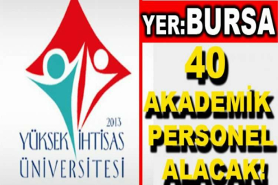 Yüksek İhtisas Üniversitesi 40 akademik personel alacak