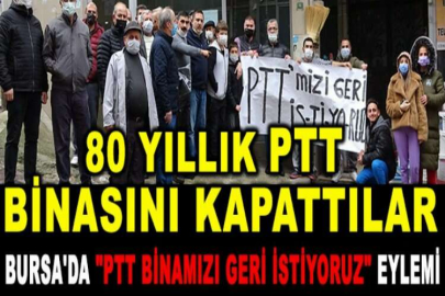 80 yıldır hizmet veren PTT binasını kapattılar, vatandaş eylem yaptı