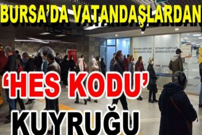 Bursa’da ulaşım kartına HES kodu tanıtmak isteyen vatandaşlar uzun kuyruklar oluşturdu