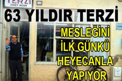 63 yıldır terzilik mesleğini ilk günkü heyecanla yapıyor