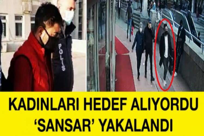 Kadınları hedef alan yankesici, tutuklandı