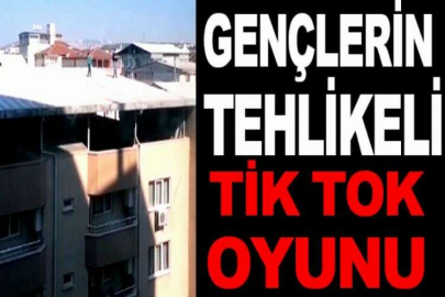 Gençlerin tehlikeli tik tok oyunu