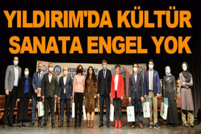 Yıldırım'da kültür sanata engel yok