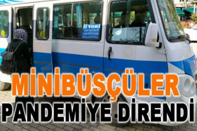 Minibüsçüler pandemiye direndi