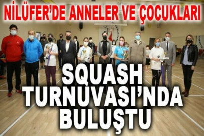 Nilüfer’de anneler ve çocukları Squash Turnuvası’nda buluştu