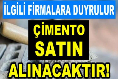 Çimento satın alınacaktır.