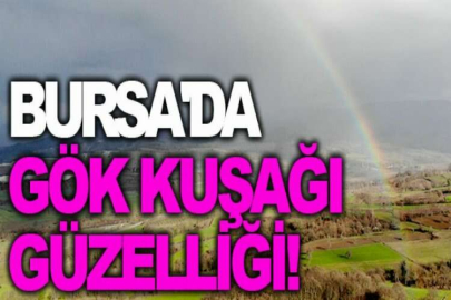 Bursa'da gök kuşağı güzelliği