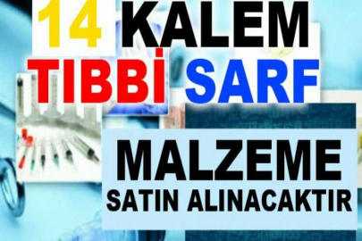 14 kalem tıbbi sarf malzeme satın alınacaktır