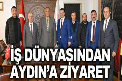 İş dünyasından Aydın’a ziyaret