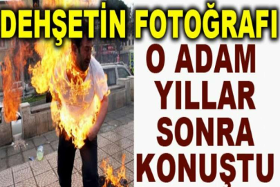 Dolandırıldığını söyleyip kendini ateşe vermişti! 'Dehşet' fotoğraftaki adam konuştu