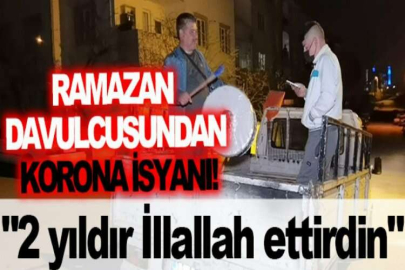 Ramazan davulcusundan korona isyanı; 