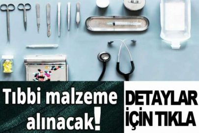 Tıbbi malzeme alınacaktır