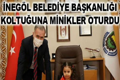 İnegöl Belediye Başkanlığı koltuğuna minikler oturdu