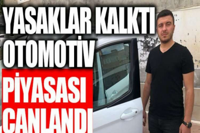 Yasaklar kalktı, otomotiv piyasası canlandı