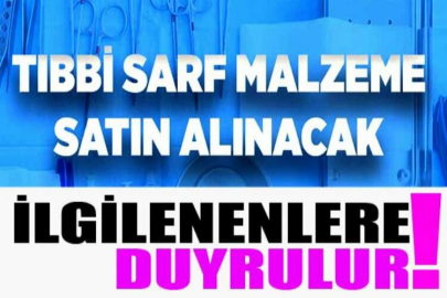 Tıbbi sarf malzeme satın alınacaktır