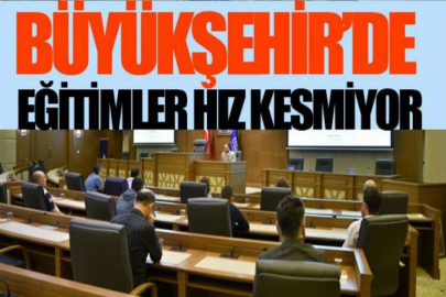 Büyükşehir’de eğitimler hız kesmiyor