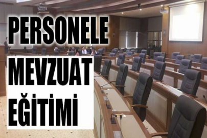 Personele mevzuat eğitimi