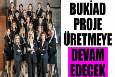 BUİKAD yeni dönemde proje üretmeye devam edecek