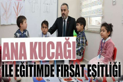 Ana Kucağı ile eğitimde fırsat eşitliği