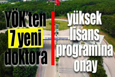 YÖK’ten 7 yeni doktora ve yüksek lisans programına onay