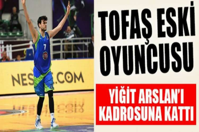 Tofaş eski oyuncusu Yiğit Arslan’ı kadrosuna kattı