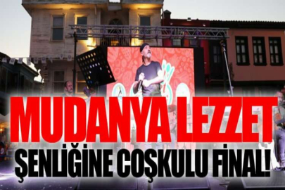 Mudanya Lezzet Şenliğine coşkulu final