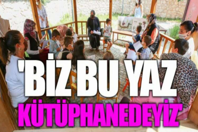 'Biz bu yaz kütüphanedeyiz'