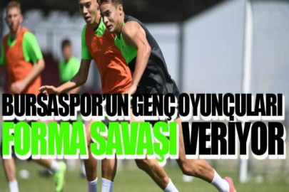 Bursaspor’un genç oyuncuları forma savaşı veriyor