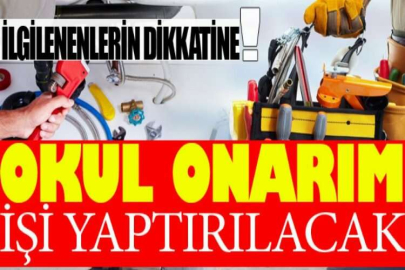 Okul onarım işi yaptırılacaktır