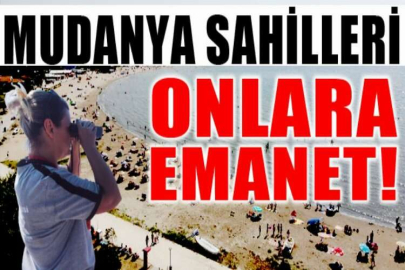 Mudanya sahilleri bu kahramanlara emanet