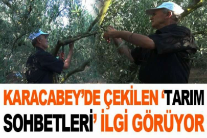 Karacabey’de çekilen ‘Tarım Sohbetleri’ ilgi görüyor