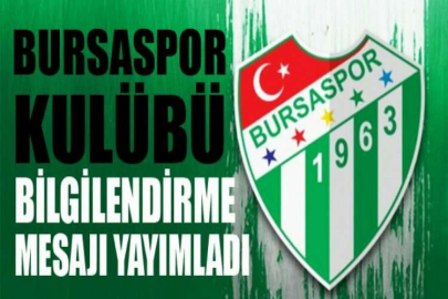 Bursaspor Kulübü, transfer tahtası hakkında bilgilendirme mesajı yayımladı