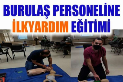 Burulaş personeline ilkyardım eğitimi