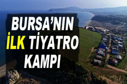 Bursa’nın ilk tiyatro kampı Söğütpınar’da