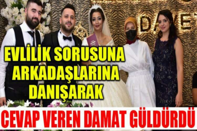 Evlilik sorusuna arkadaşlarına danışarak cevap veren damat güldürdü