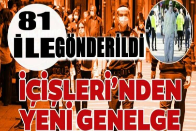 İçişleri Bakanlığı'ndan yeni genelge! 81 ile gönderildi