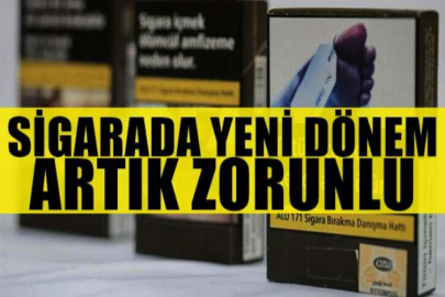 Sigarada yeni dönem artık zorunlu