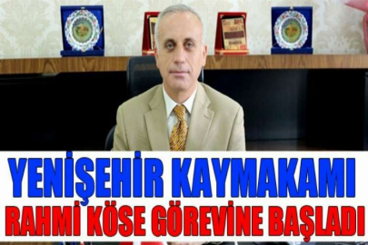 Yenişehir Kaymakamı Rahmi Köse görevine başladı