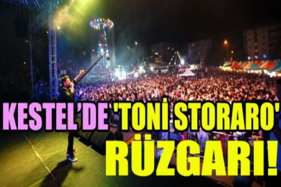 Kestel’de 'Toni Storaro' rüzgarı