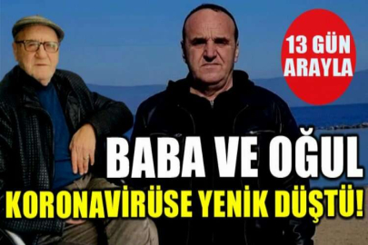 Baba ve oğul koronavirüse yenik düştü