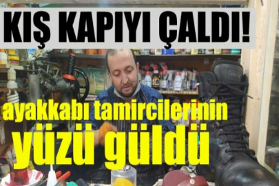 Kış kapıyı çaldı, ayakkabı tamircilerinin yüzü güldü