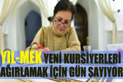 YIL-MEK yeni kursiyerleri ağırlamak için gün sayıyor