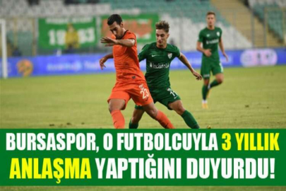 Bursaspor, o futbolcuyla 3 yıllık anlaşma yaptığını duyurdu