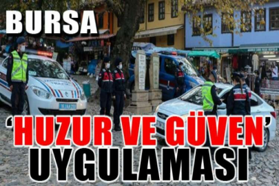 Bursa'da jandarmadan 'Huzur ve Güven' uygulaması