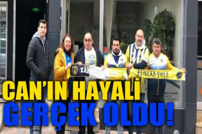 Can’ın hayali gerçek oldu